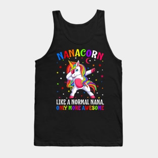 Nanacorn Like A Normal Nana Only More Awesome Unicorn Tank Top